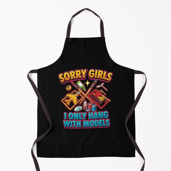 Item preview, Sorry Girls I Only Hang with Models designed and sold by InkRebelia.