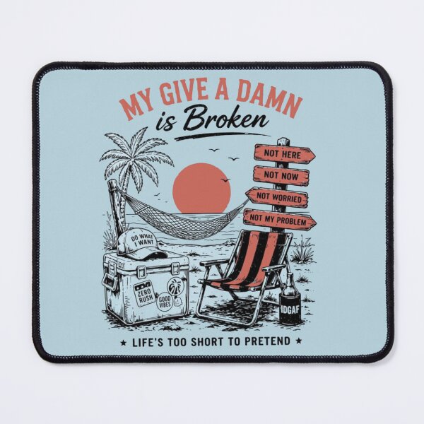 Item preview, My Give a Damn Is Broken Funny Beach Vacation Retro Graphic | Sarcastic Summer Quote designed and sold by Gbriel3.
