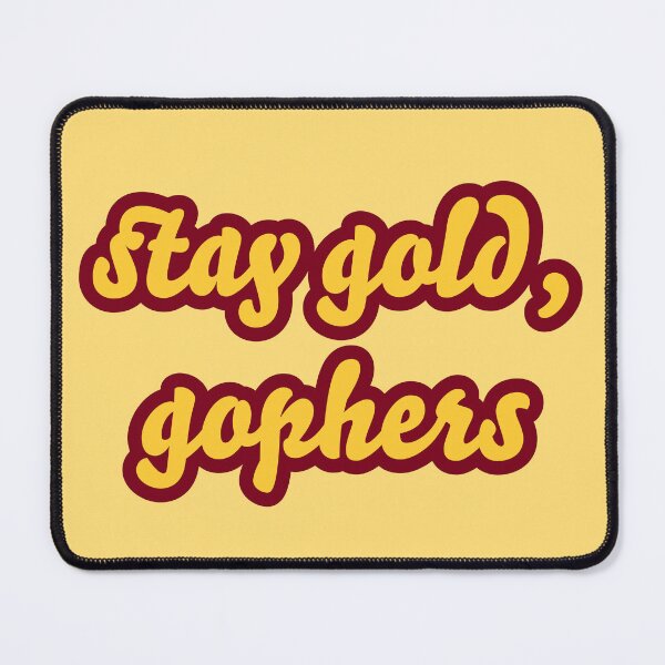 Item preview, Stay Gold, Gophers designed and sold by titanic415.