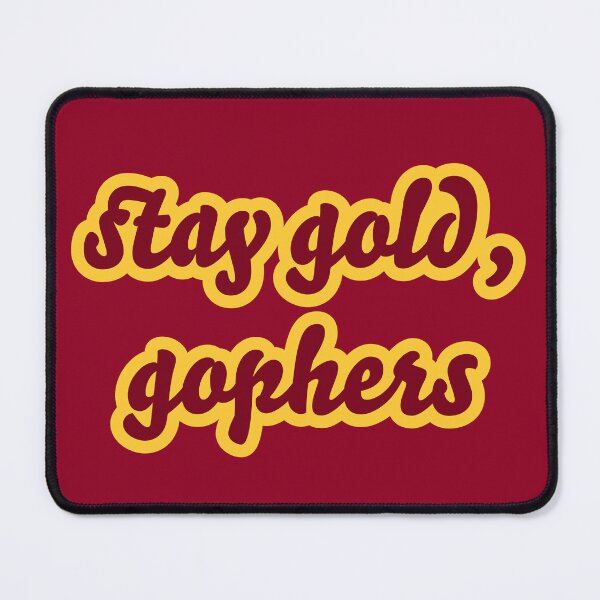 Item preview, Stay Gold, Gophers (inverted) designed and sold by titanic415.
