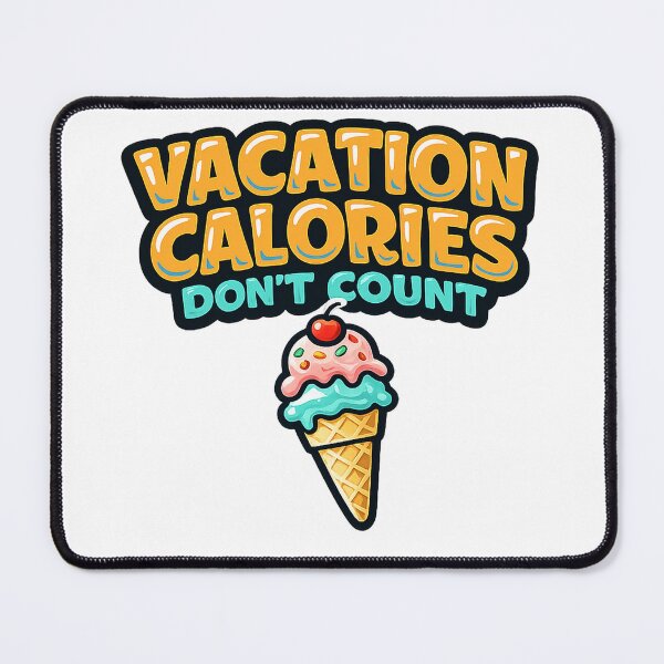 Item preview, Vacation Calories Don't Count Ice Cream Design designed and sold by EastEndTownie.