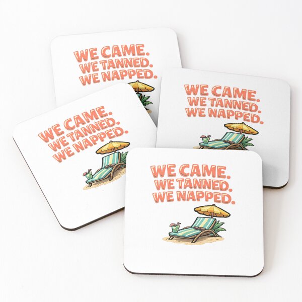 Item preview, We Came. We Tanned. We Napped. designed and sold by EastEndTownie.