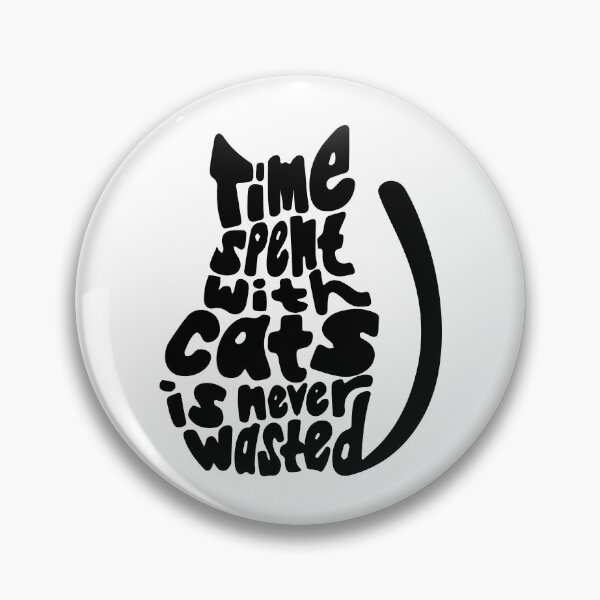 Item preview, Time Spent With Cats Is Never Wasted - Cat Lovers designed and sold by DGMaxShop.