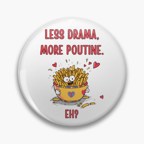 Item preview, Less Drama. More Poutine. Eh? Funny Canadian Food Lover Design designed and sold by PowerKanjiFit.