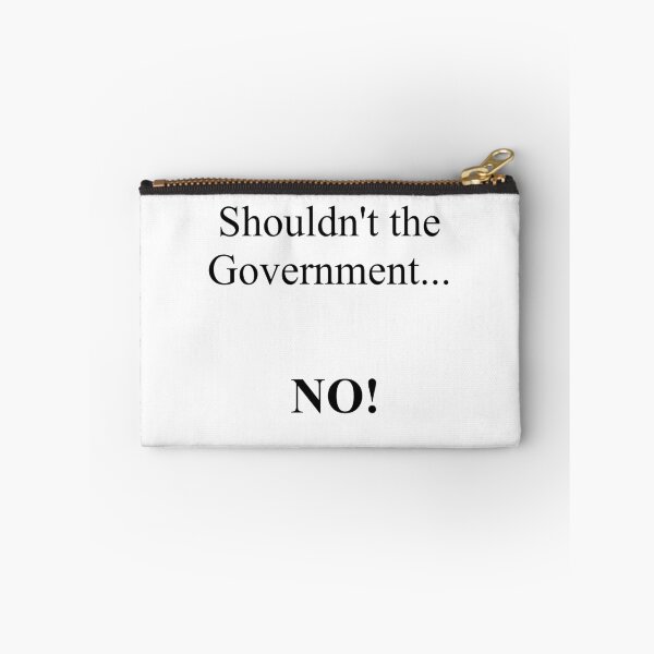 Item preview, Shouldn't the Government... NO! designed and sold by Thorbo99.