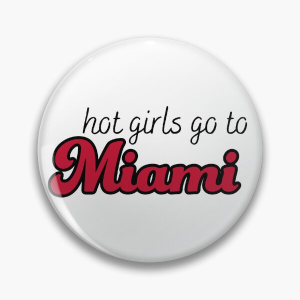 Item preview, Hot Girls Go To Miami designed and sold by titanic415.
