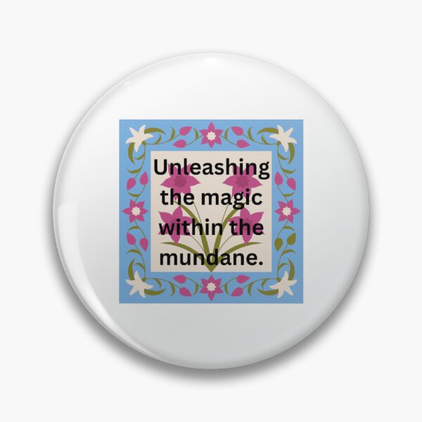 Item preview, UNLEASHING THE MAGIC WITHIN THE MUNDANE designed and sold by annamrxzzz.