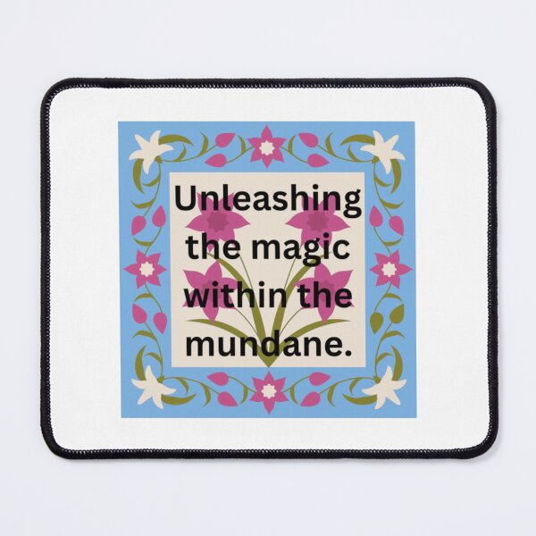 Item preview, UNLEASHING THE MAGIC WITHIN THE MUNDANE designed and sold by annamrxzzz.
