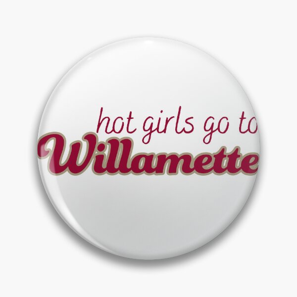 Item preview, Hot Girls Go To Willamette designed and sold by titanic415.