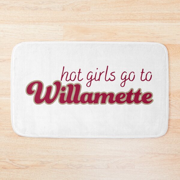 Item preview, Hot Girls Go To Willamette designed and sold by titanic415.
