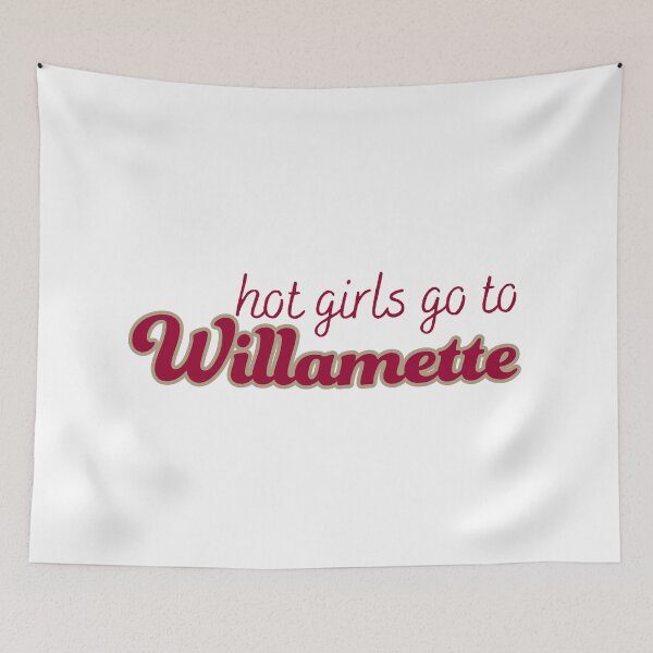 Item preview, Hot Girls Go To Willamette designed and sold by titanic415.