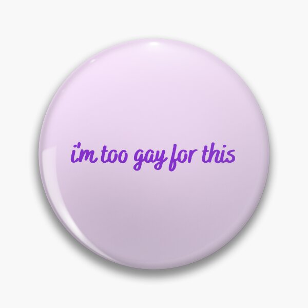 Item preview, I'm Too Gay For This - purple handwriting designed and sold by titanic415.