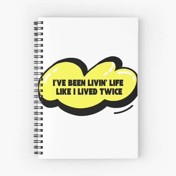 Item preview, I've been livin' life, Like I lived twice - Song Lyrics designed and sold by NULCCIA.
