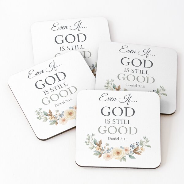 Item preview, Even If God Is Still Good | Daniel 3:18 Christian Floral Faith Design designed and sold by FaithThroughEverySeason.