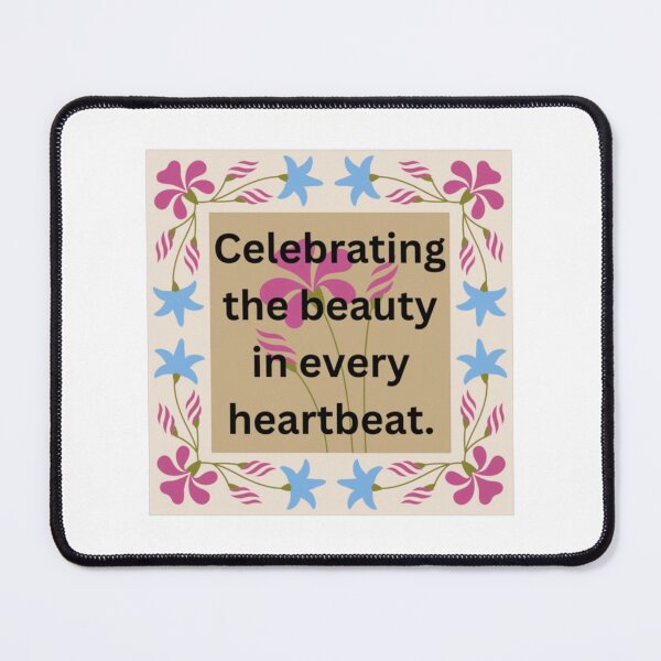 Item preview, CELEBRATING THE BEAUTY IN EVERY HEARTBEAT designed and sold by annamrxzzz.