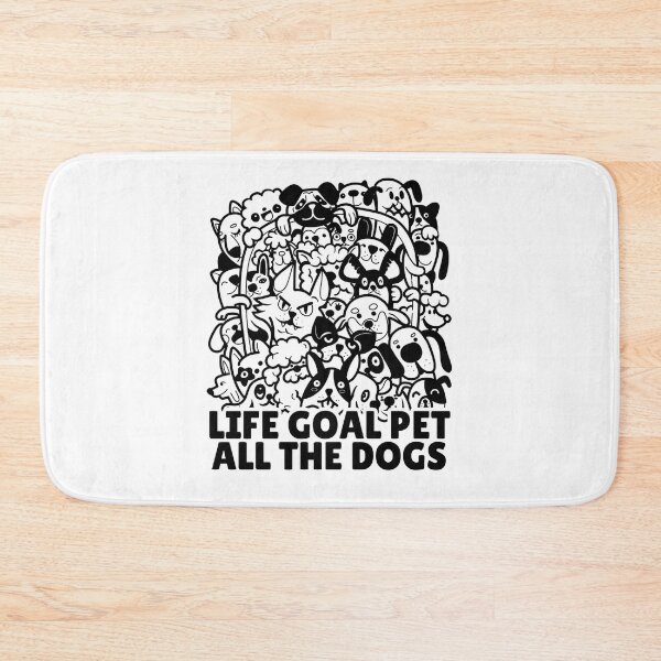 Item preview, Life goal pet all the dogs designed and sold by Dondonmart.