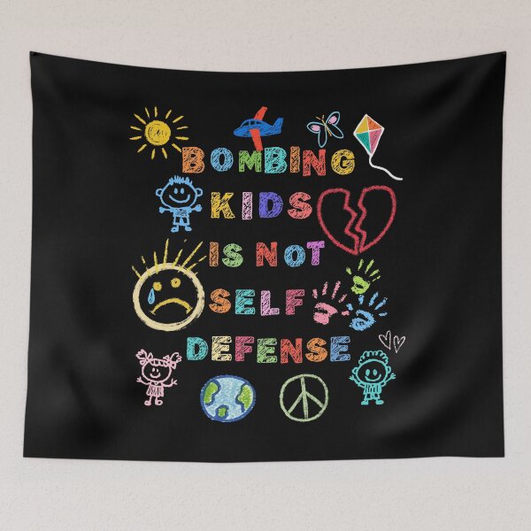 Item preview, Bombing Kids Is Not Self Defense - Child Art - Anti-War Human Rights Activist - Free Palestine Protest designed and sold by Forbidden Merch.