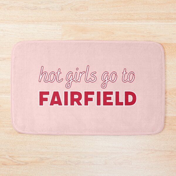 Item preview, Hot Girls Go To Fairfield designed and sold by titanic415.