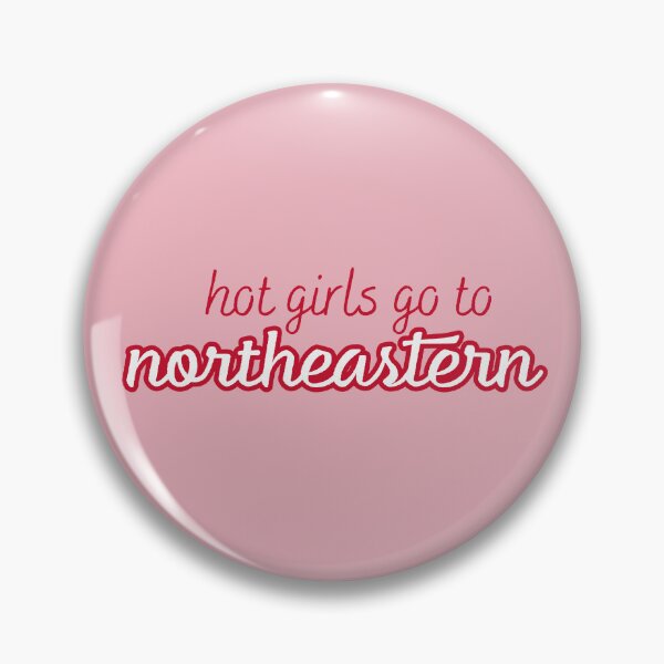 Item preview, Copy of Hot Girls Go To Northeastern designed and sold by titanic415.