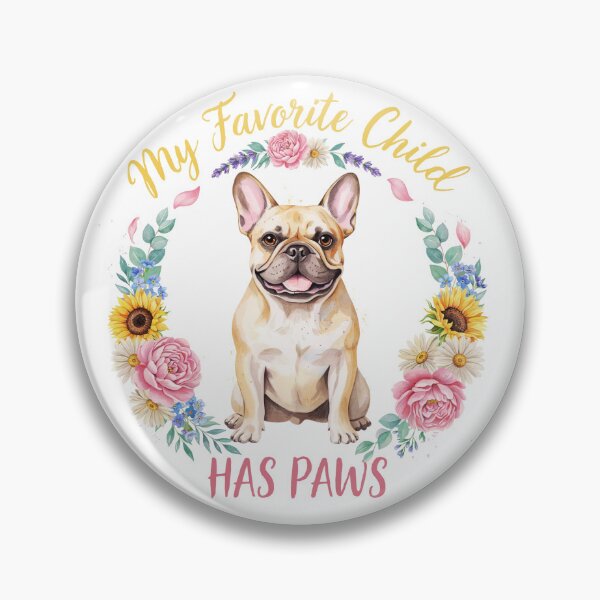 Item preview, My Favorite Child Has Paws - Funny French Bulldog  designed and sold by TheAnimalZ00.