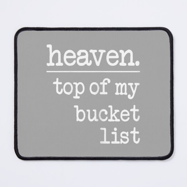 Item preview, Heaven Top of My Bucket List Christian Faith Worshippers designed and sold by ArleneRowe.