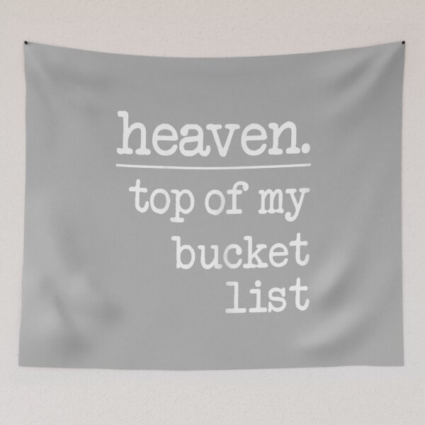 Item preview, Heaven Top of My Bucket List Christian Faith Worshippers designed and sold by ArleneRowe.