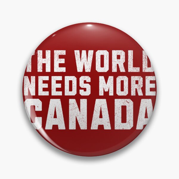 Item preview, The world needs more Canada (block letters) designed and sold by mooskdesign.