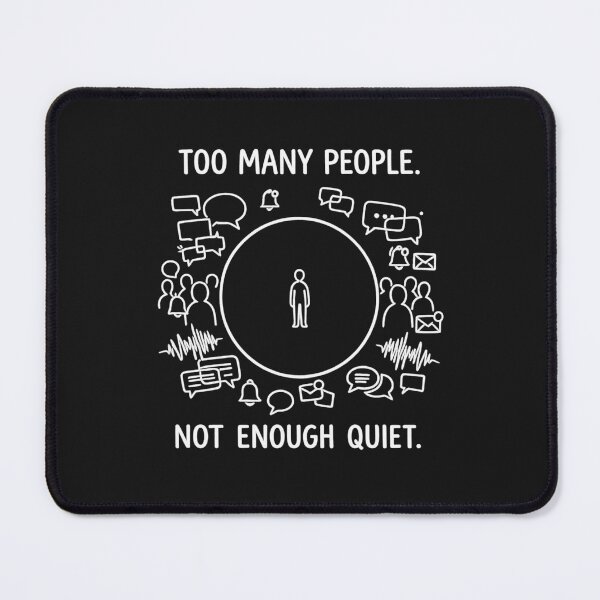 Item preview, Too Many People. Not Enough Quiet. Funny Introvert Typography Design designed and sold by DesignbyAACreations .