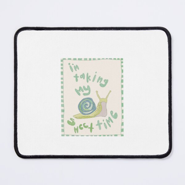 Item preview, Snail Saying I'm Taking My Sweet Time designed and sold by RammekStudio.