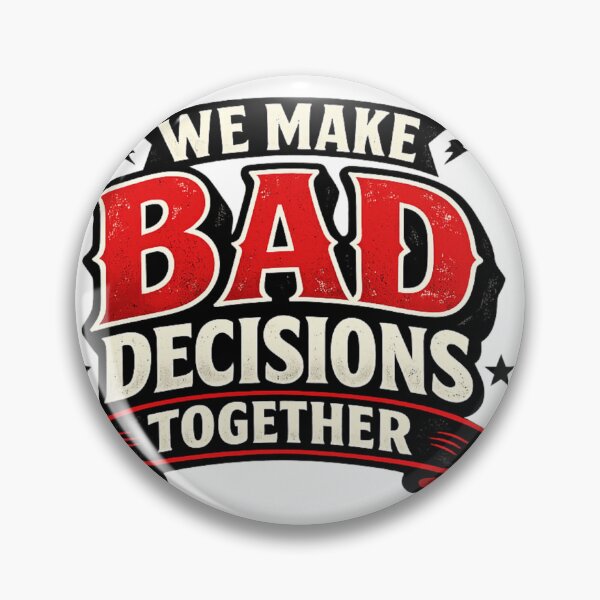 Item preview, We Make Bad Decisions Together  designed and sold by ttuniques.