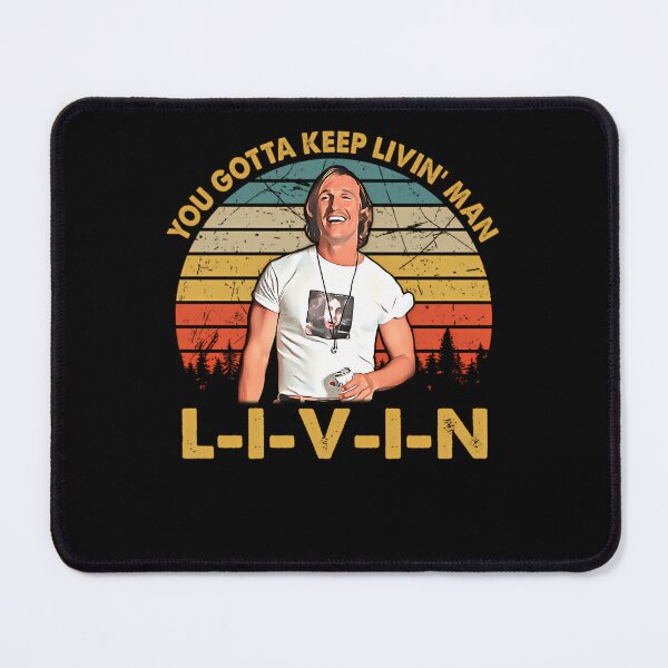 Item preview, Dazed And Confused You Gotta Keep Livin Man designed and sold by Joniba-Svz.