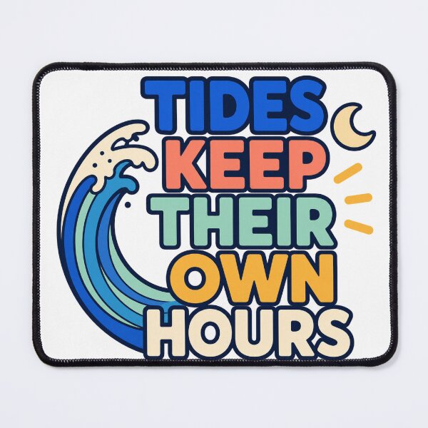 Item preview, Tides Keep Their Own Hours designed and sold by aihrgdesign.