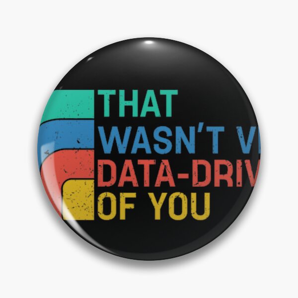 Item preview, That Wasn T Very Data Driven Of You Retro Data designed and sold by Wonderdisi.