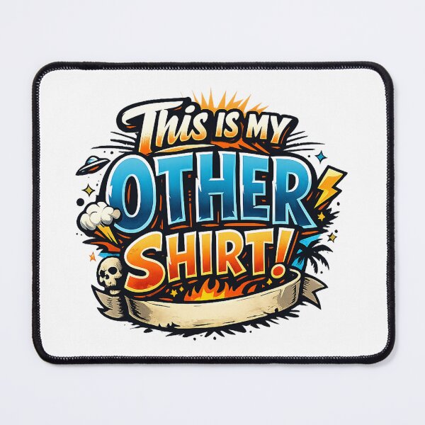 Item preview, This is my OTHER shirt! designed and sold by Bruce Custom Creations.