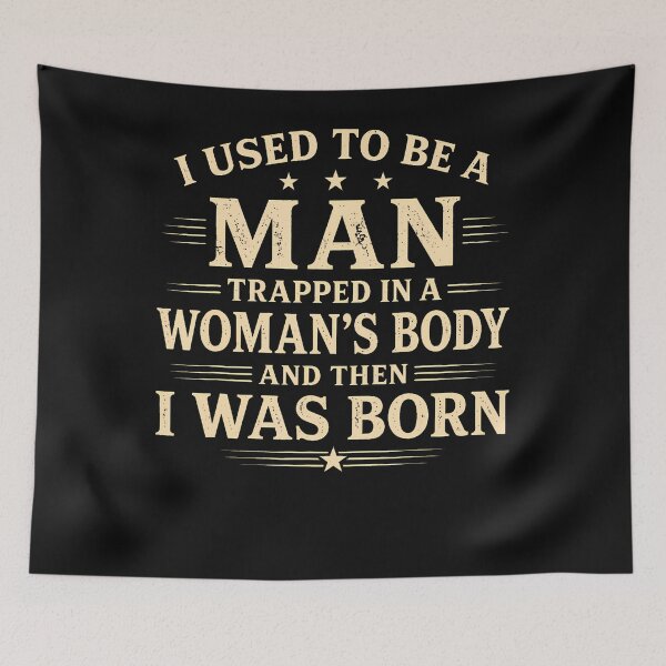 Item preview, I Used To Be A Man Trapped In A Woman'S Body Then I Was Born designed and sold by JamesCrArt.
