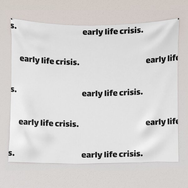 Item preview, Early life crisis designed and sold by Karisdesignss.