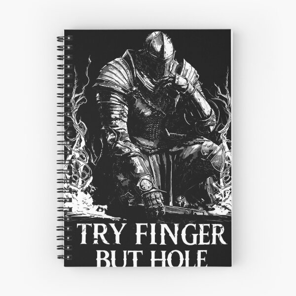 Item preview, Try Finger But Hole Funny Dark Souls Knight Gamer designed and sold by tesslstmoved.