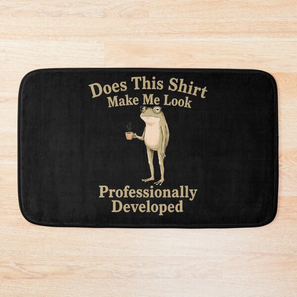 Item preview, Does This Shirt Make Me Look Professionally Developed designed and sold by JamesCrArt.