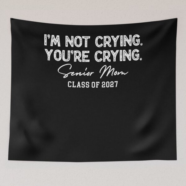 Item preview, Retro I'M Not Crying You'Re Crying Senior Mom Class Of 2027 designed and sold by JamesCrArt.