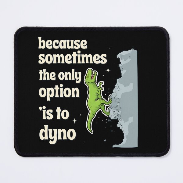 Item preview, Because Sometimes The Only Option Is To Dyno T-Rex designed and sold by Vanheline.