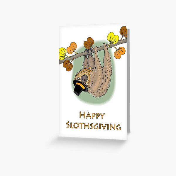 Happy Slothsgiving, Eat Your Vegetables Greeting Card