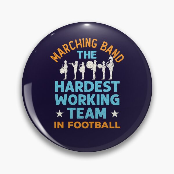 Item preview, Marching Band the Hardest Working Team in Football designed and sold by jaygo.