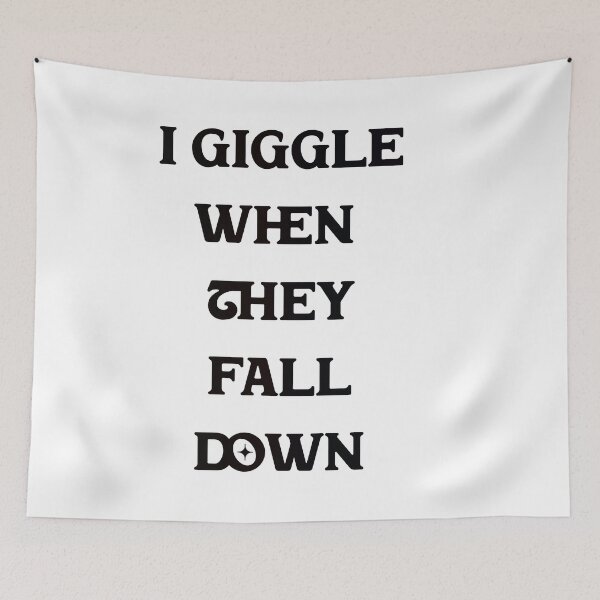 Item preview, #5 I Giggle When They Fall Down designed and sold by Backlash Expressions.
