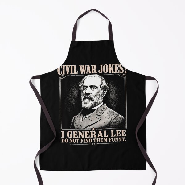 Item preview, I General Lee Do Not Find Civil War Jokes Funny For Darks designed and sold by Apparel-Vortex.