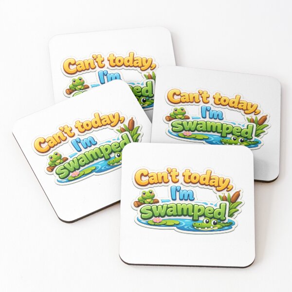 Item preview, Can't Today, I'm Swamped Funny 3D designed and sold by MR4me.