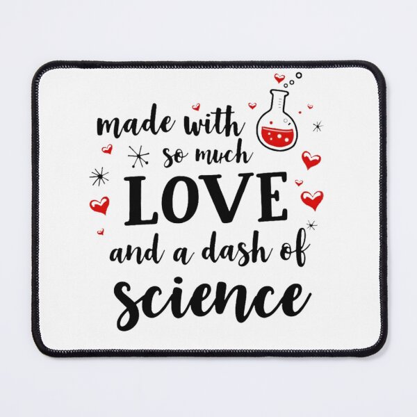 Item preview, Made with Love and Science Design designed and sold by WhiteLightPrint.