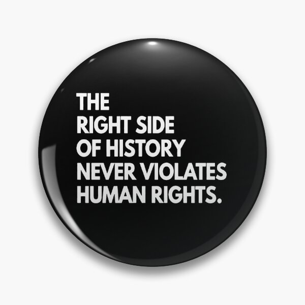 Item preview, The Right Side Of History Never Violates Human Rights designed and sold by sawczy-shop.