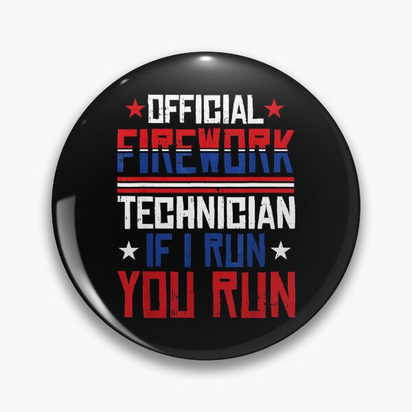 Item preview, Official Firework Technician If I Run You Run Fourth Of July Pyrotechnician designed and sold by Hugosploosh.