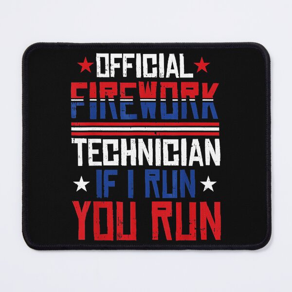 Item preview, Official Firework Technician If I Run You Run Fourth Of July Pyrotechnician designed and sold by Hugosploosh.