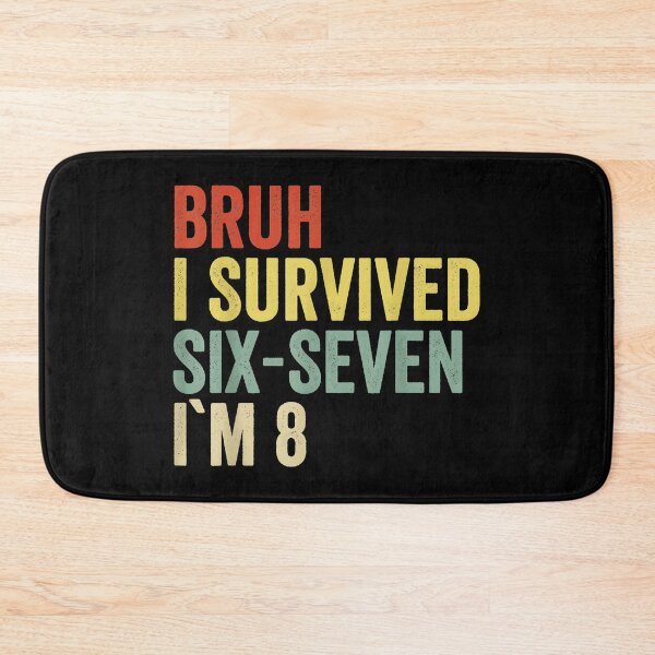 Item preview, Bruh I Survived Six-Seven I'm 8 Funny Eight Year Old Birthday designed and sold by Hugosploosh.